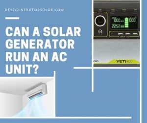 Can a solar generator run an AC unit cover image