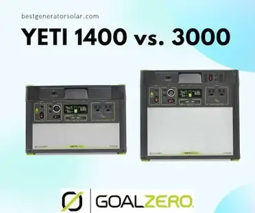Yeti 1400 Vs Yeti 3000 Goal Zero S Top Solar Generators Pure Power Solar