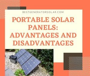 Portable Solar Panels: Advantages and Disadvantages